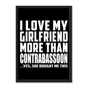 I Love My Girlfriend More Than Contrabassoon ...She Bought Me This - Portrait Frame Photo Tile
