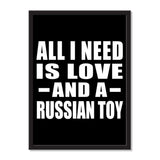 All I Need Is Love And A Russian Toy - Portrait Frame Photo Tile