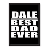 Dale Best Dad Ever - Portrait Frame Photo Tile
