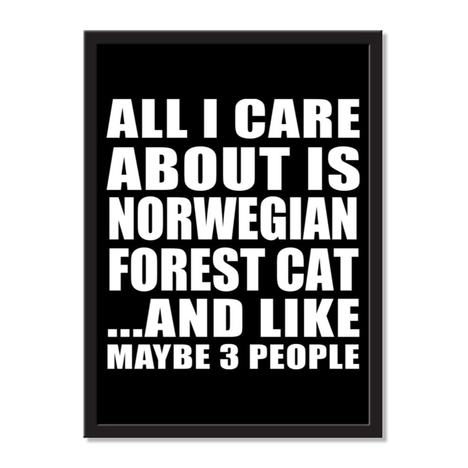 All I Care About Is Norwegian Forest Cat And Like Maybe 3 People - Portrait Frame Photo Tile
