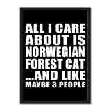 All I Care About Is Norwegian Forest Cat And Like Maybe 3 People - Portrait Frame Photo Tile