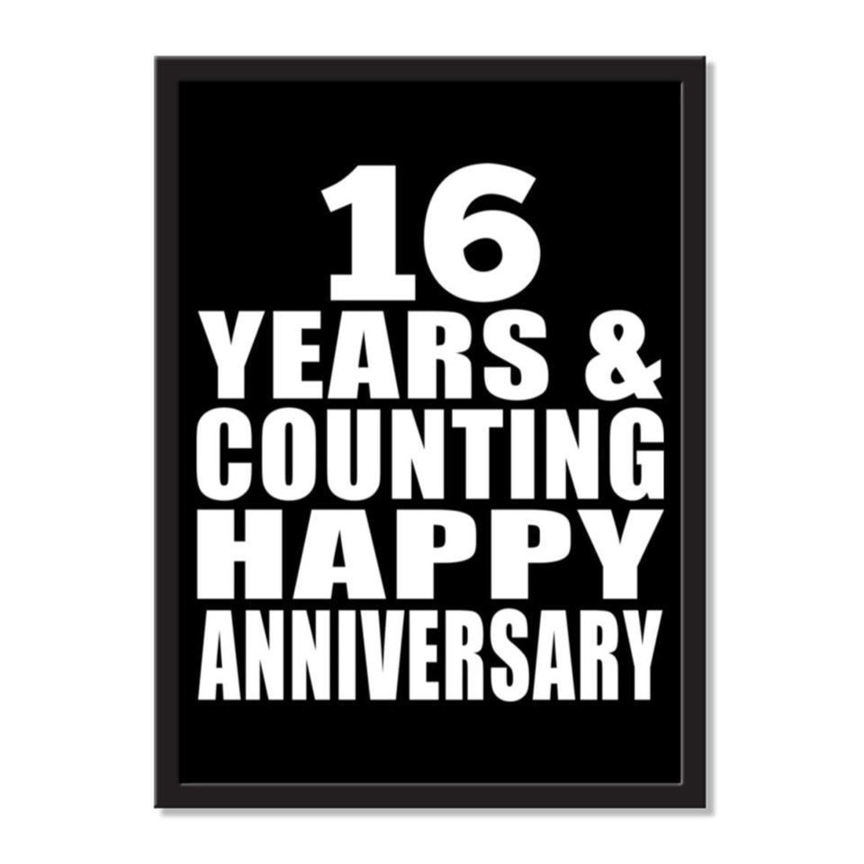 16 Years & Counting Happy Anniversary - Portrait Frame Photo Tile