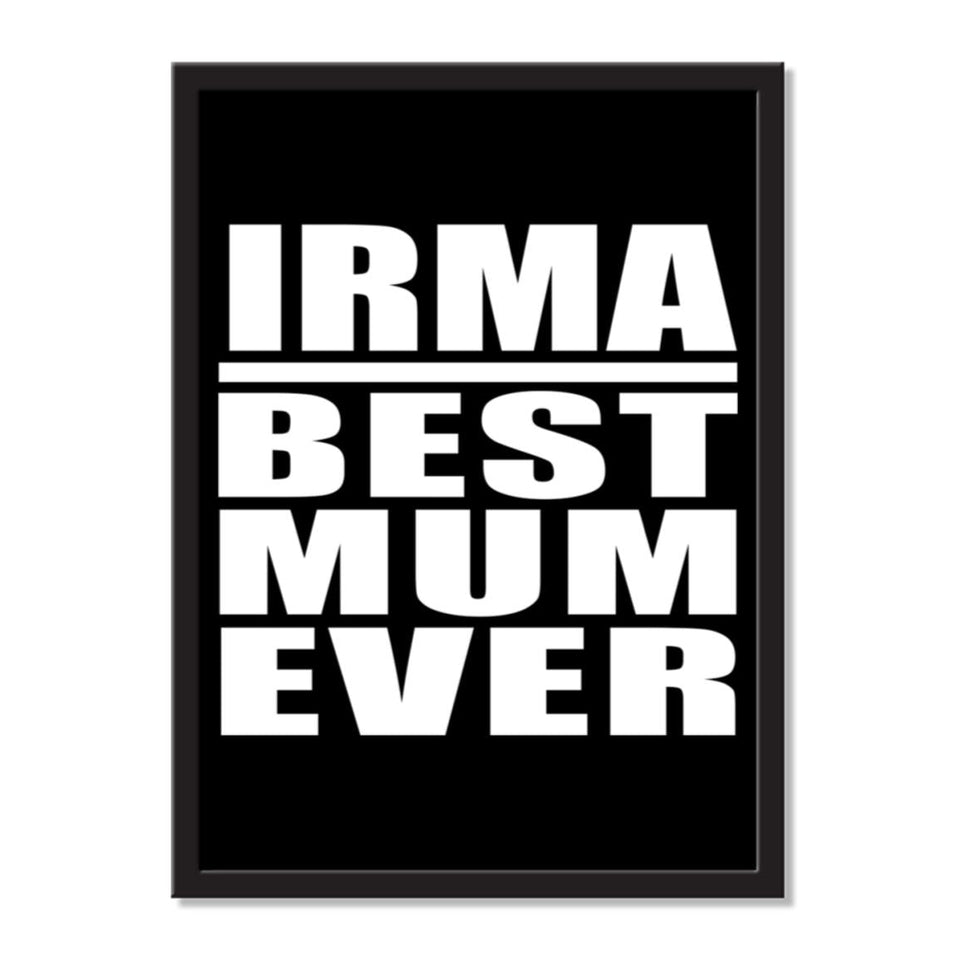 Irma Best Mum Ever - Portrait Frame Photo Tile