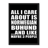 All I Care About Is Norwegian Buhund And Like Maybe 3 People - Portrait Frame Photo Tile