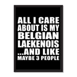 All I Care About Is My Belgian Laekenois And Like Maybe 3 People - Portrait Frame Photo Tile