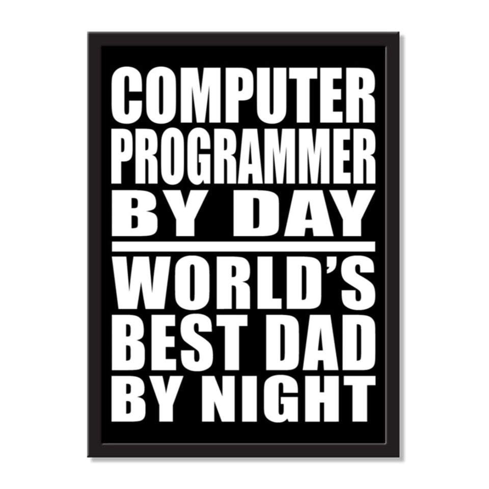 Computer Programmer By Day World's Best Dad By Night - Portrait Frame Photo Tile