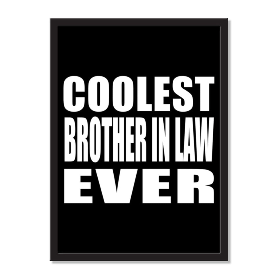 Coolest Brother In Law Ever - Portrait Frame Photo Tile