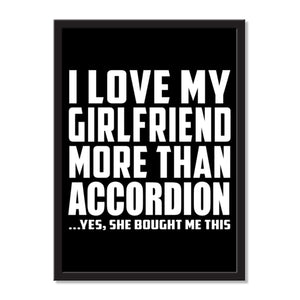 I Love My Girlfriend More Than Accordion ...She Bought Me This - Portrait Frame Photo Tile