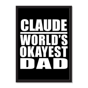Claude World's Okayest Dad - Portrait Frame Photo Tile