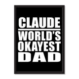 Claude World's Okayest Dad - Portrait Frame Photo Tile