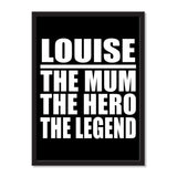 Louise The Mum The Hero The Legend - Portrait Frame Photo Tile