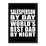 Salesperson By Day World's Best Dad By Night - Portrait Frame Photo Tile