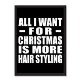 All I Want For Christmas Is More Hair Styling - Portrait Frame Photo Tile