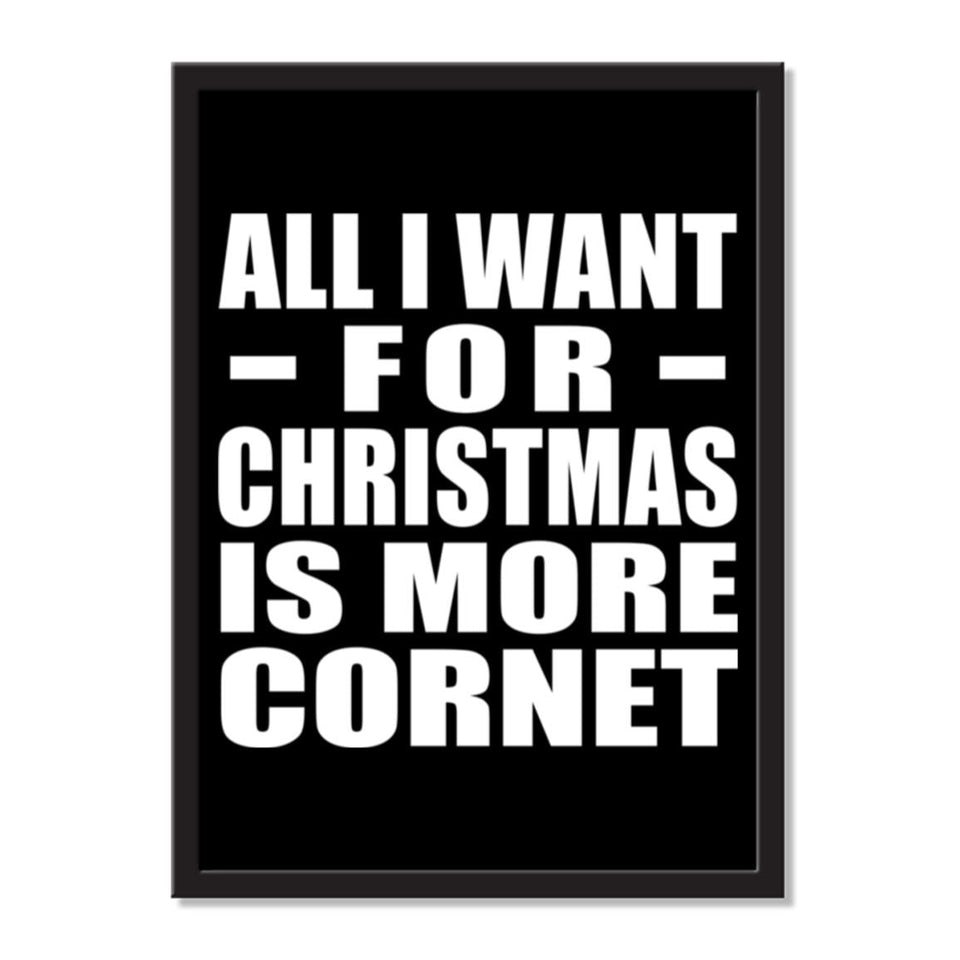 All I Want For Christmas Is More Cornet - Portrait Frame Photo Tile