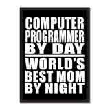 Computer Programmer By Day World's Best Mom By Night - Portrait Frame Photo Tile