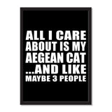 All I Care About Is My Aegean Cat And Like Maybe 3 People - Portrait Frame Photo Tile