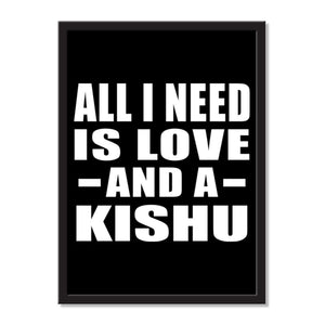All I Need Is Love And A Kishu - Portrait Frame Photo Tile
