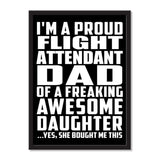 I'm A Proud Flight Attendant Dad Of A Freaking Awesome Daughter, She Bought Me This - Portrait Frame Photo Tile