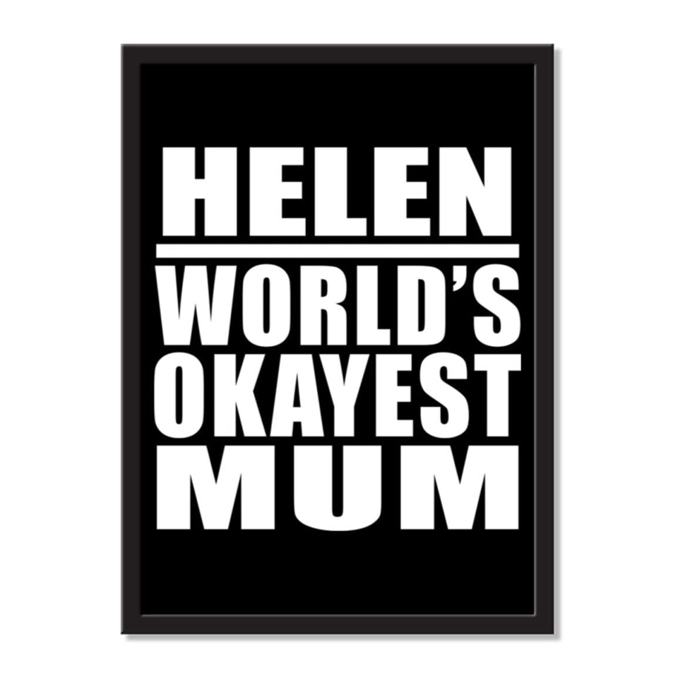 Helen World's Okayest Mum - Portrait Frame Photo Tile