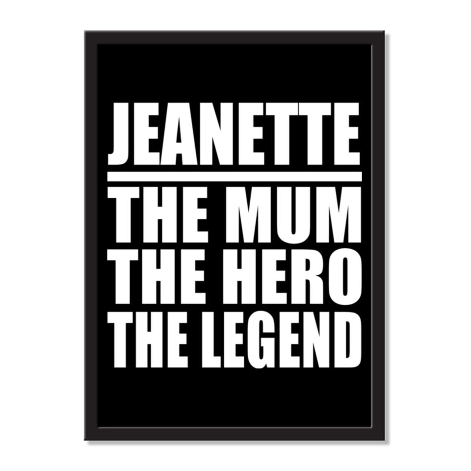 Jeanette The Mum The Hero The Legend - Portrait Frame Photo Tile
