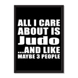 All I Care About Is Judo And Like Maybe 3 People - Portrait Frame Photo Tile