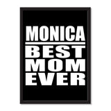 Monica Best Mom Ever - Portrait Frame Photo Tile
