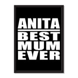 Anita Best Mum Ever - Portrait Frame Photo Tile