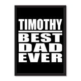 Timothy Best Dad Ever - Portrait Frame Photo Tile