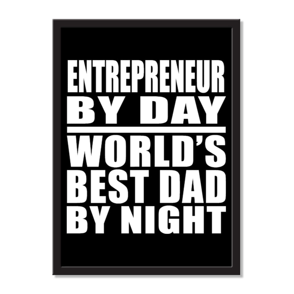 Entrepreneur By Day World's Best Dad By Night - Portrait Frame Photo Tile
