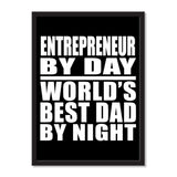 Entrepreneur By Day World's Best Dad By Night - Portrait Frame Photo Tile