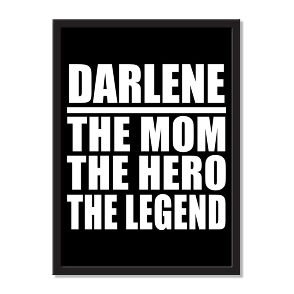 Darlene The Mom The Hero The Legend - Portrait Frame Photo Tile
