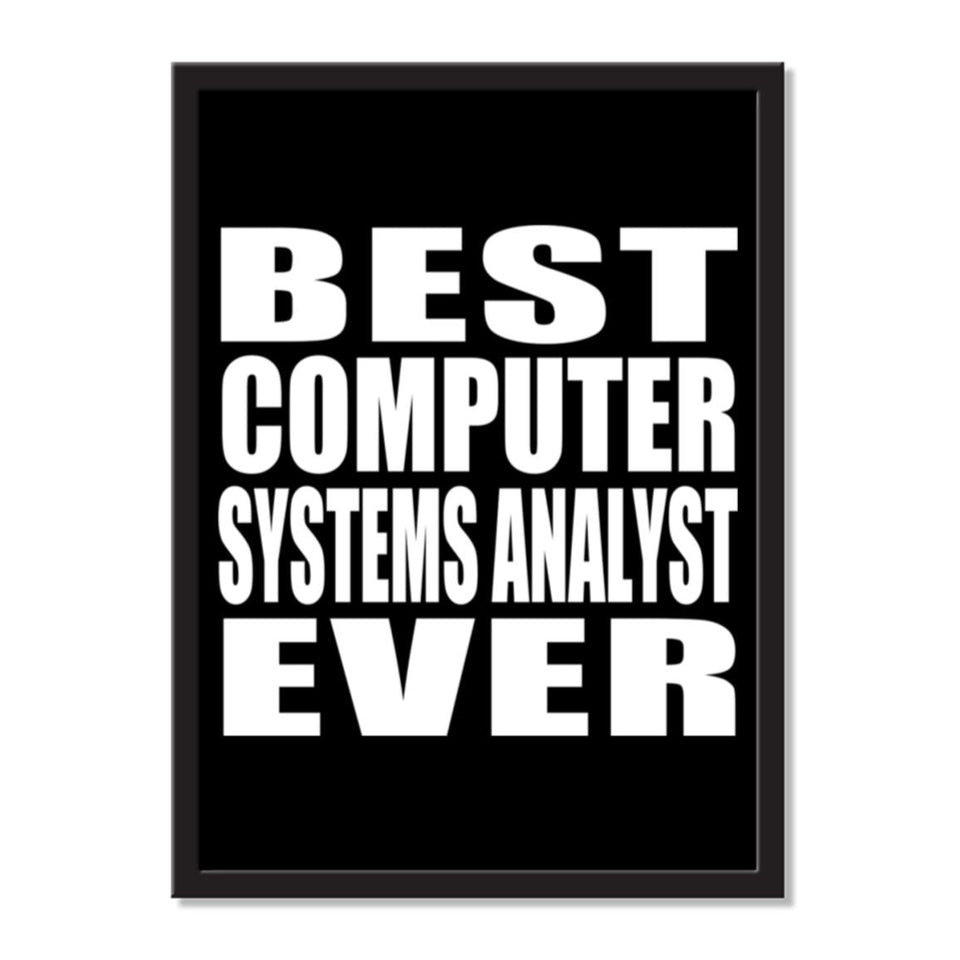 Best Computer Systems Analyst Ever - Portrait Frame Photo Tile
