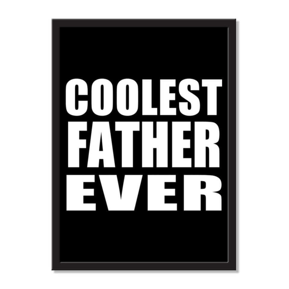 Coolest Father Ever - Portrait Frame Photo Tile