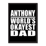 Anthony World's Okayest Dad - Portrait Frame Photo Tile