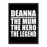 Deanna The Mum The Hero The Legend - Portrait Frame Photo Tile