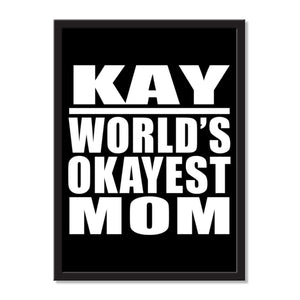Kay World's Okayest Mom - Portrait Frame Photo Tile
