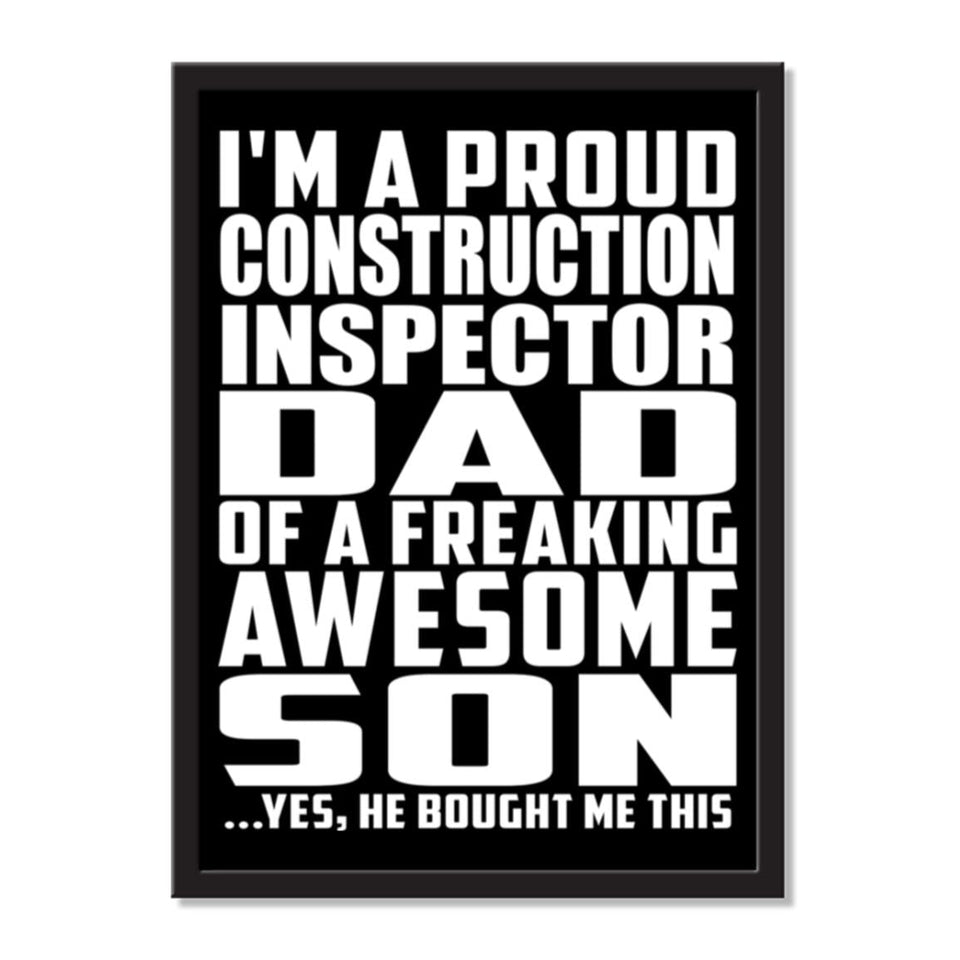 I'm A Proud Construction Inspector Dad Of A Freaking Awesome Son, He Bought Me This - Portrait Frame Photo Tile