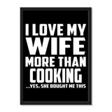 I Love My Wife More Than Cooking ...Yes, She Bought Me This - Portrait Frame Photo Tile