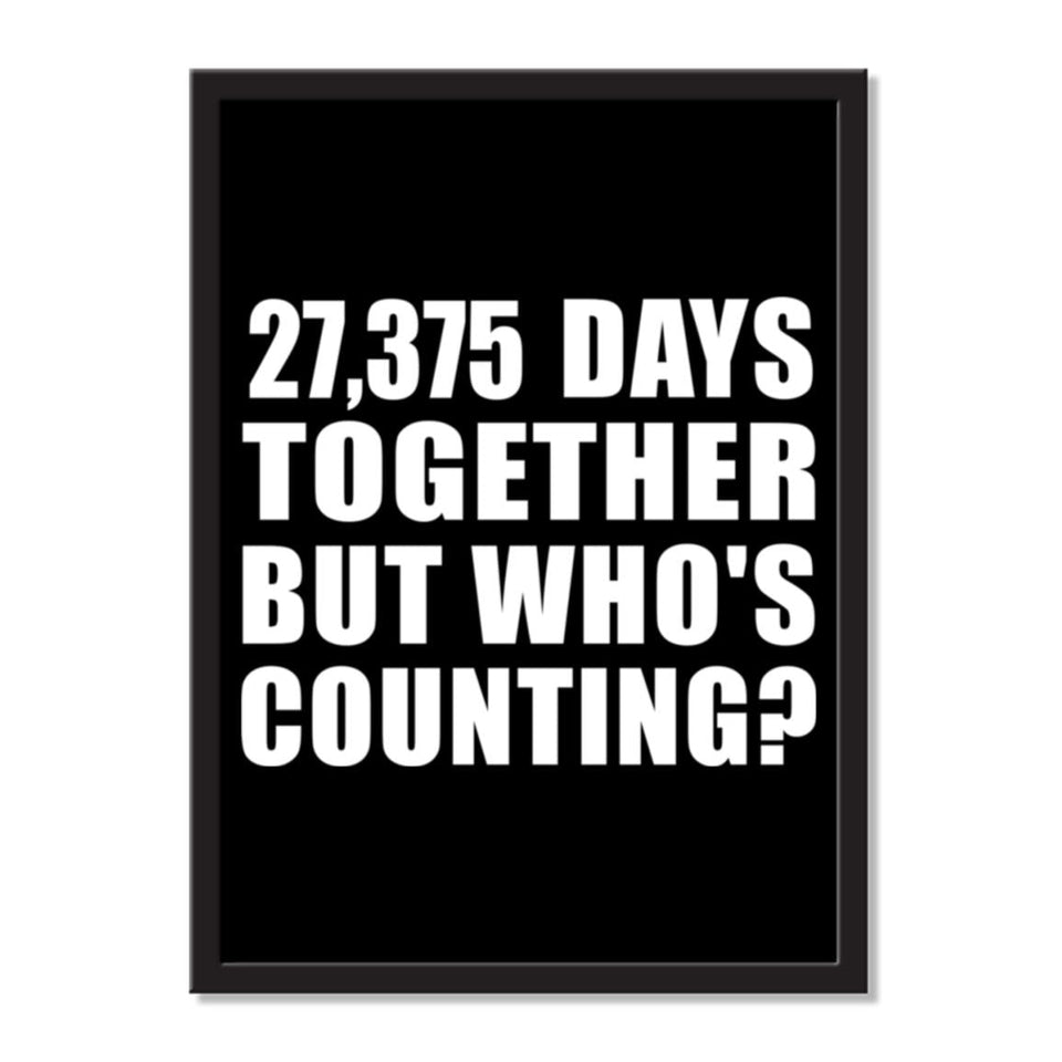 75th Anniversary 27,375 Days Together But Who's Counting - Portrait Frame Photo Tile