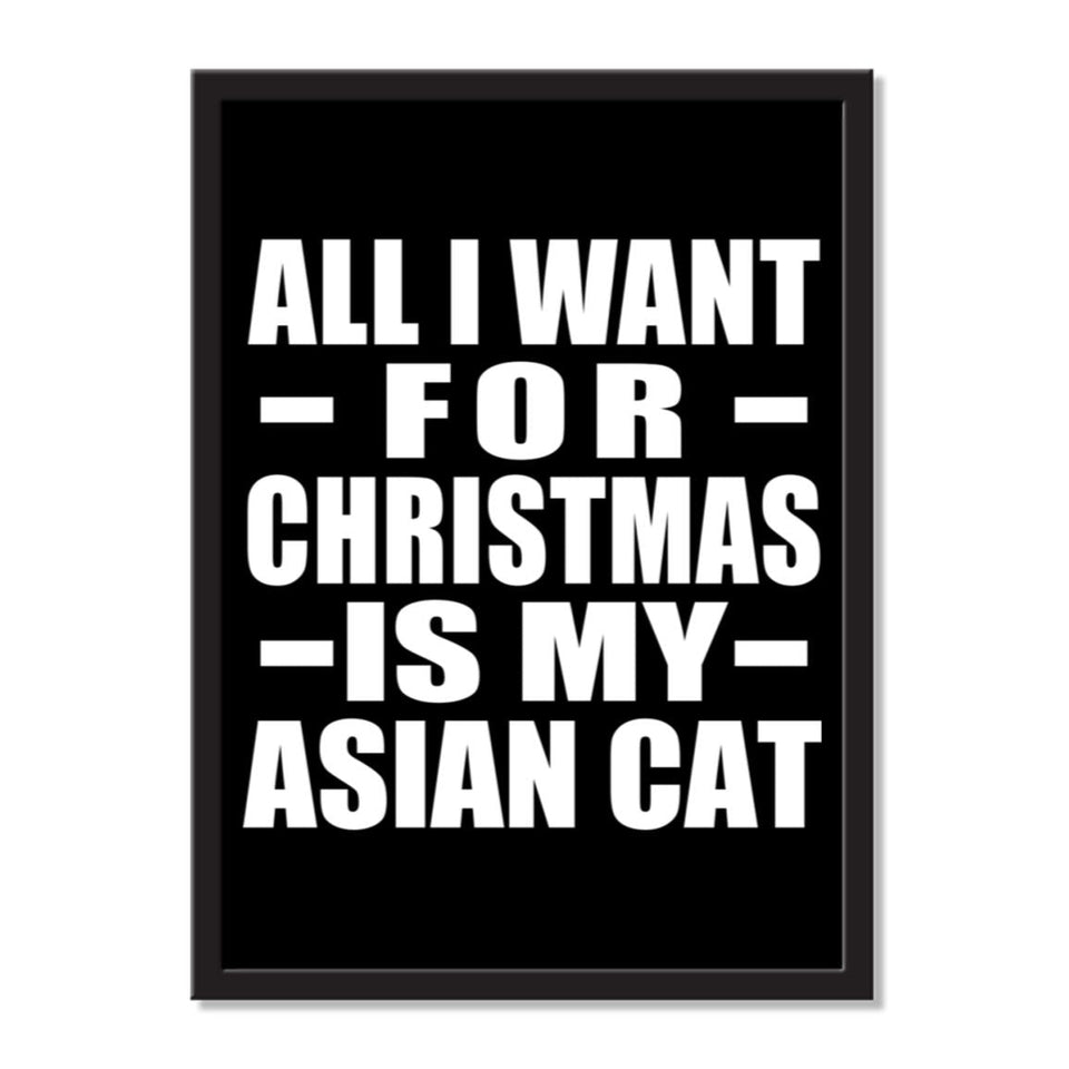 All I Want For Christmas Is My Asian Cat - Portrait Frame Photo Tile