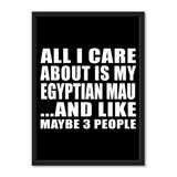 All I Care About Is My Egyptian Mau And Like Maybe 3 People - Portrait Frame Photo Tile