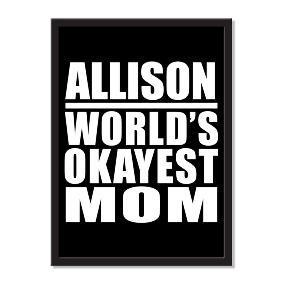 Allison World's Okayest Mom - Portrait Frame Photo Tile