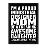 I'm A Proud Industrial Designer Mom Of A Freaking Awesome Daughter, She Bought Me This - Portrait Frame Photo Tile