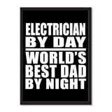 Electrician By Day World's Best Dad By Night - Portrait Frame Photo Tile