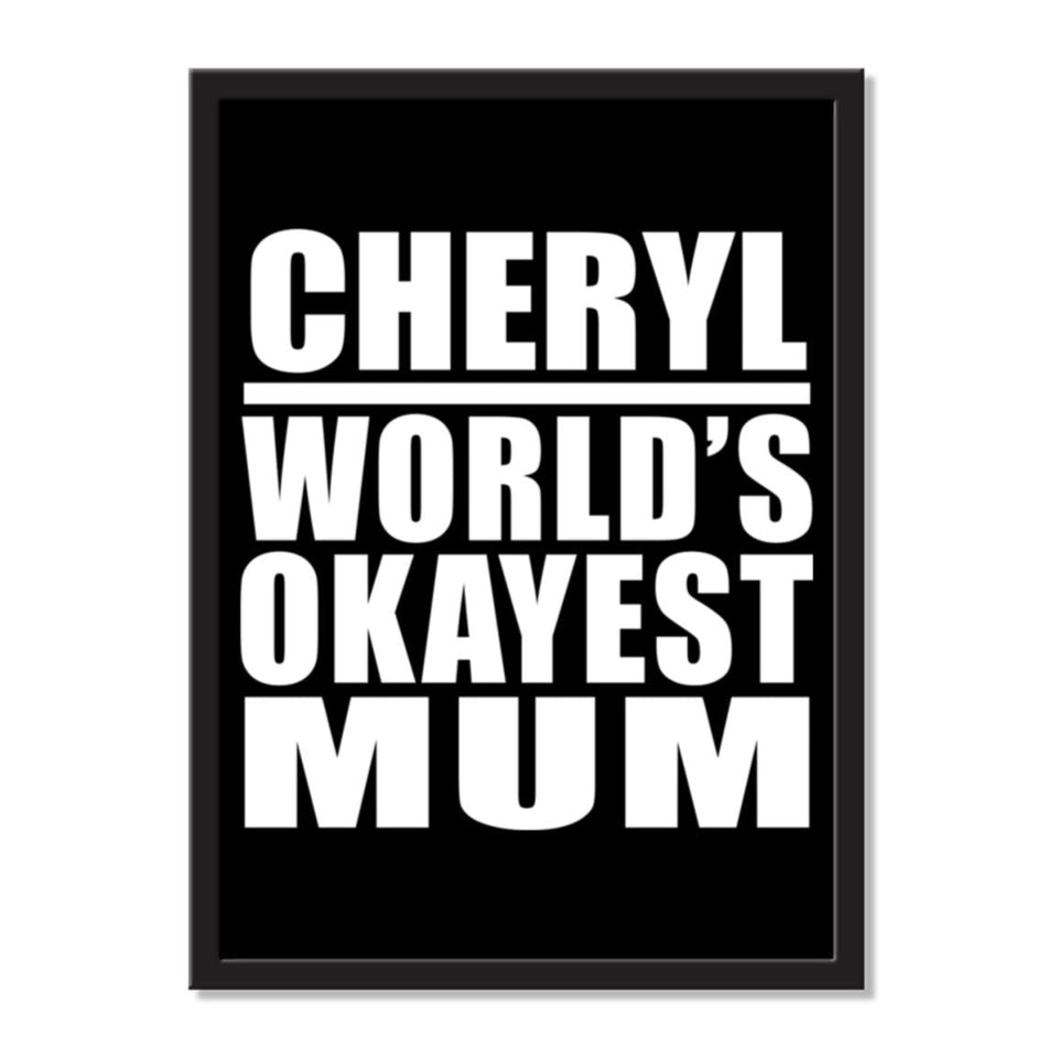 Cheryl World's Okayest Mum - Portrait Frame Photo Tile