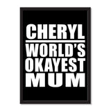Cheryl World's Okayest Mum - Portrait Frame Photo Tile