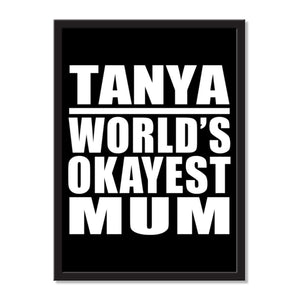 Tanya World's Okayest Mum - Portrait Frame Photo Tile