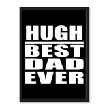 Hugh Best Dad Ever - Portrait Frame Photo Tile