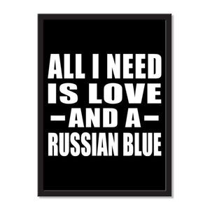 All I Need Is Love And A Russian Blue - Portrait Frame Photo Tile