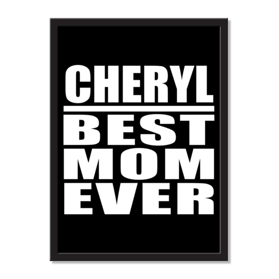 Cheryl Best Mom Ever - Portrait Frame Photo Tile